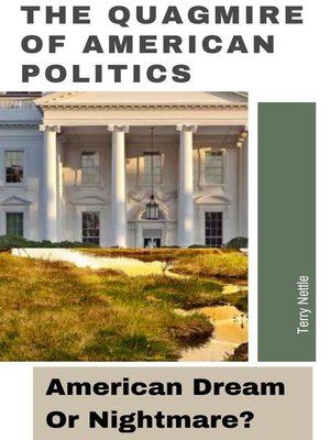 cover image of The Quagmire of American Politics